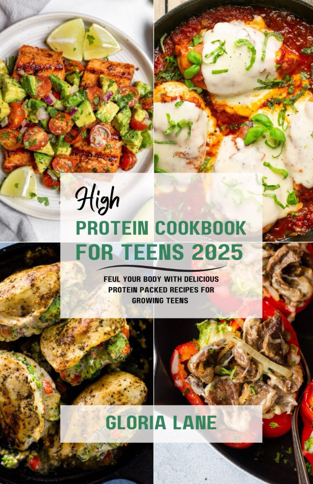 2025 High Protein Cookbook for Teens: Fueling Growth with Delicious, Packed Recipes