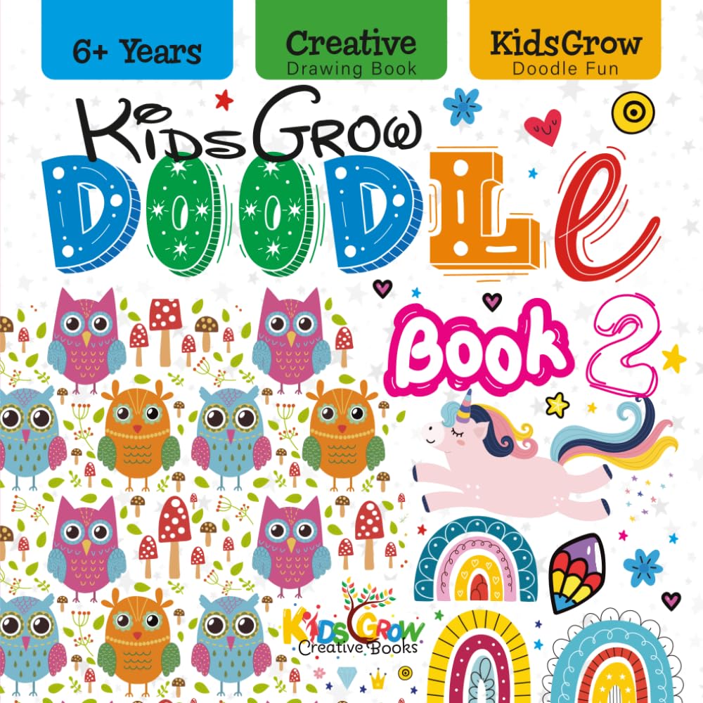 KidsGrow Doodle Book 1: Fun Pages to Draw, Scribble & Imagine, KidsGrow Creative Doodles for Kids | Ages 6+