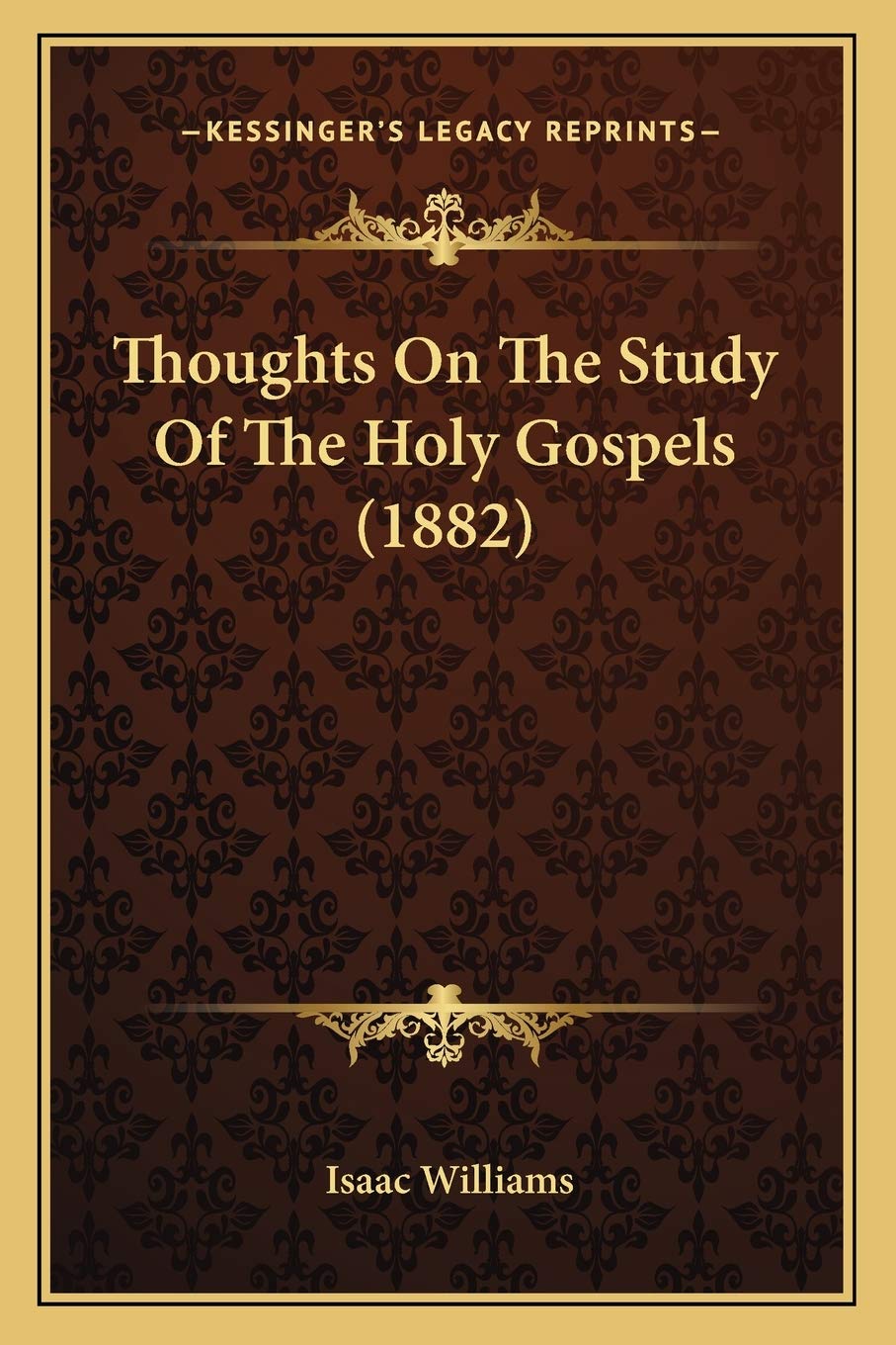 Thoughts On The Study Of The Holy Gospels (1882)