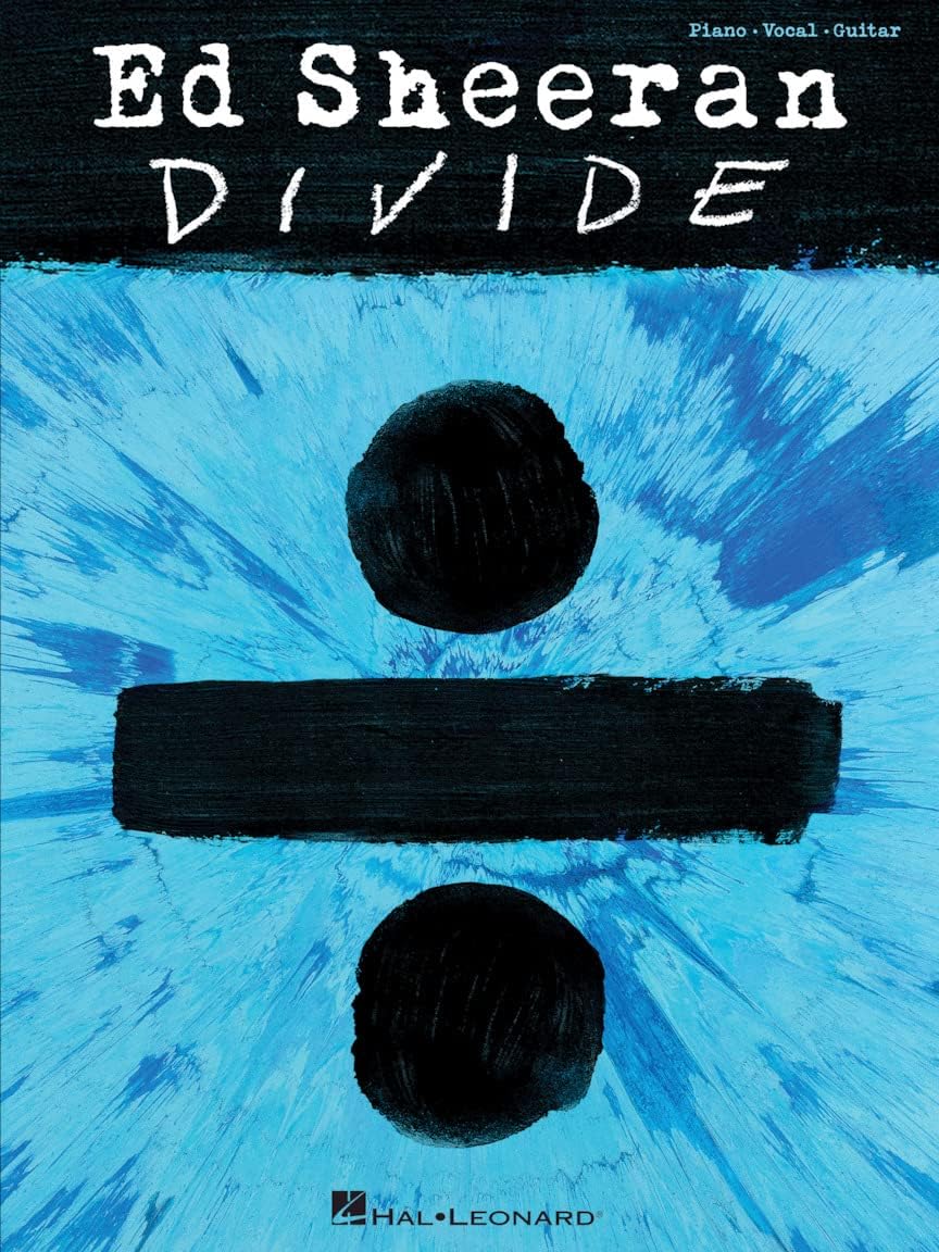 Ed Sheeran Divide | Piano Vocal Guitar Songbook | Official Sheet Music for Piano Voice and Guitar Players | Pop Music Transcriptions for Beginners and Intermediate Musicians | Music Book