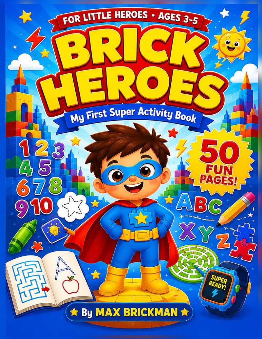 BRICK HEROES: My First Super Activity Book