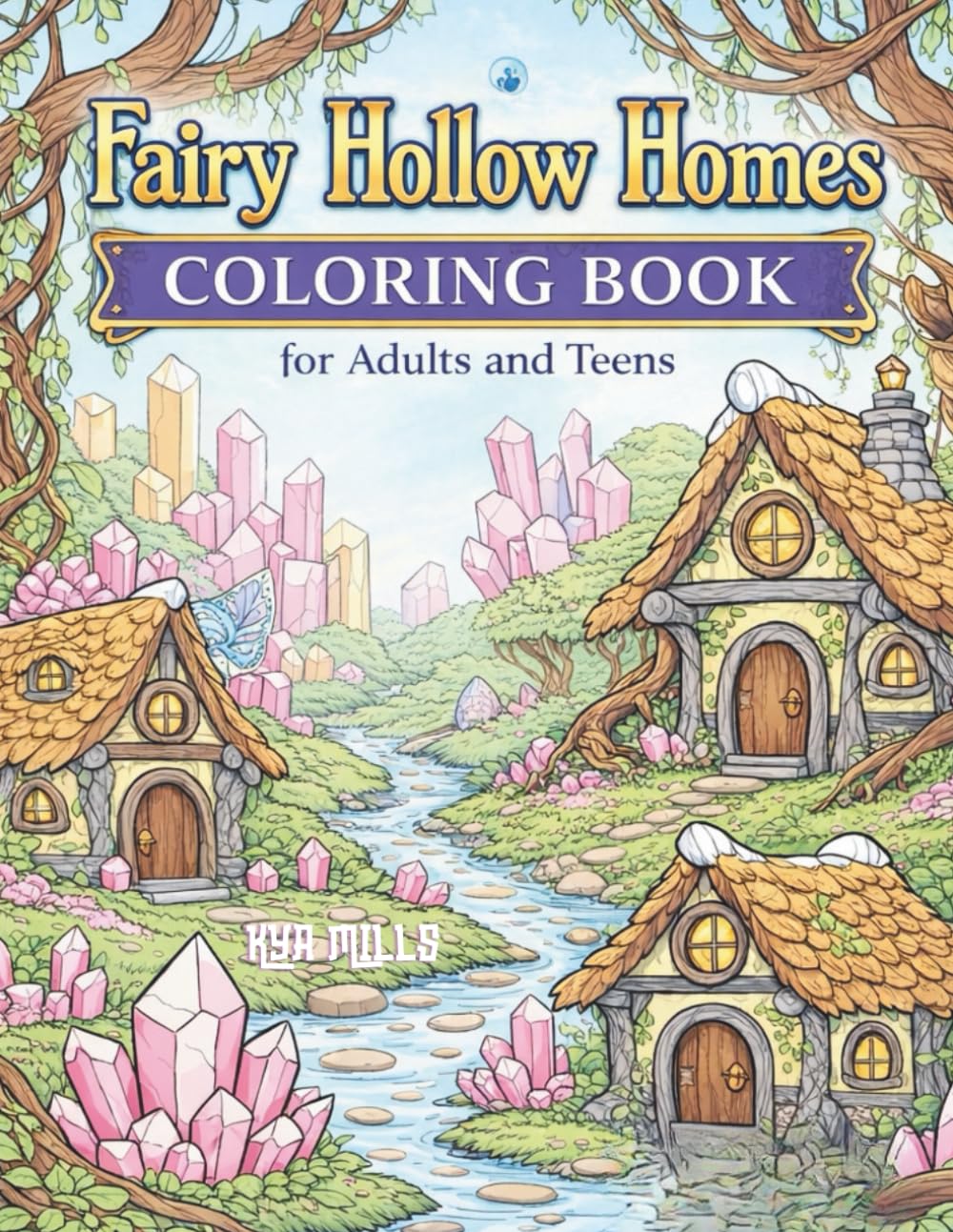 Fairy Hollow Homes Coloring Book for Adults and Teens: A Whimsical Collection of Enchanted Fairy Cottages, Crystal Villages, Magical Forest Paths and ... (The Enchanted Fairy Homes Coloring Series)