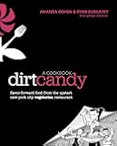 Dirt Candy: A Cookbook: Flavor-Forward Food from the Upstart New York City Vegetarian Restaurant