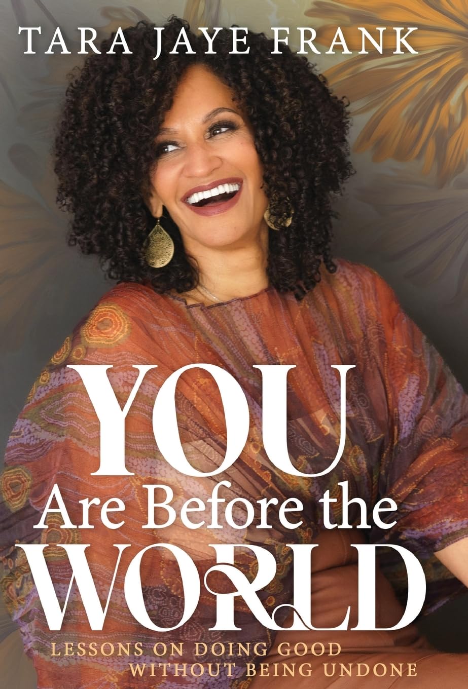 You Are Before the World: Lessons on Doing Good without Being Undone      Hardcover – January 20, 2026