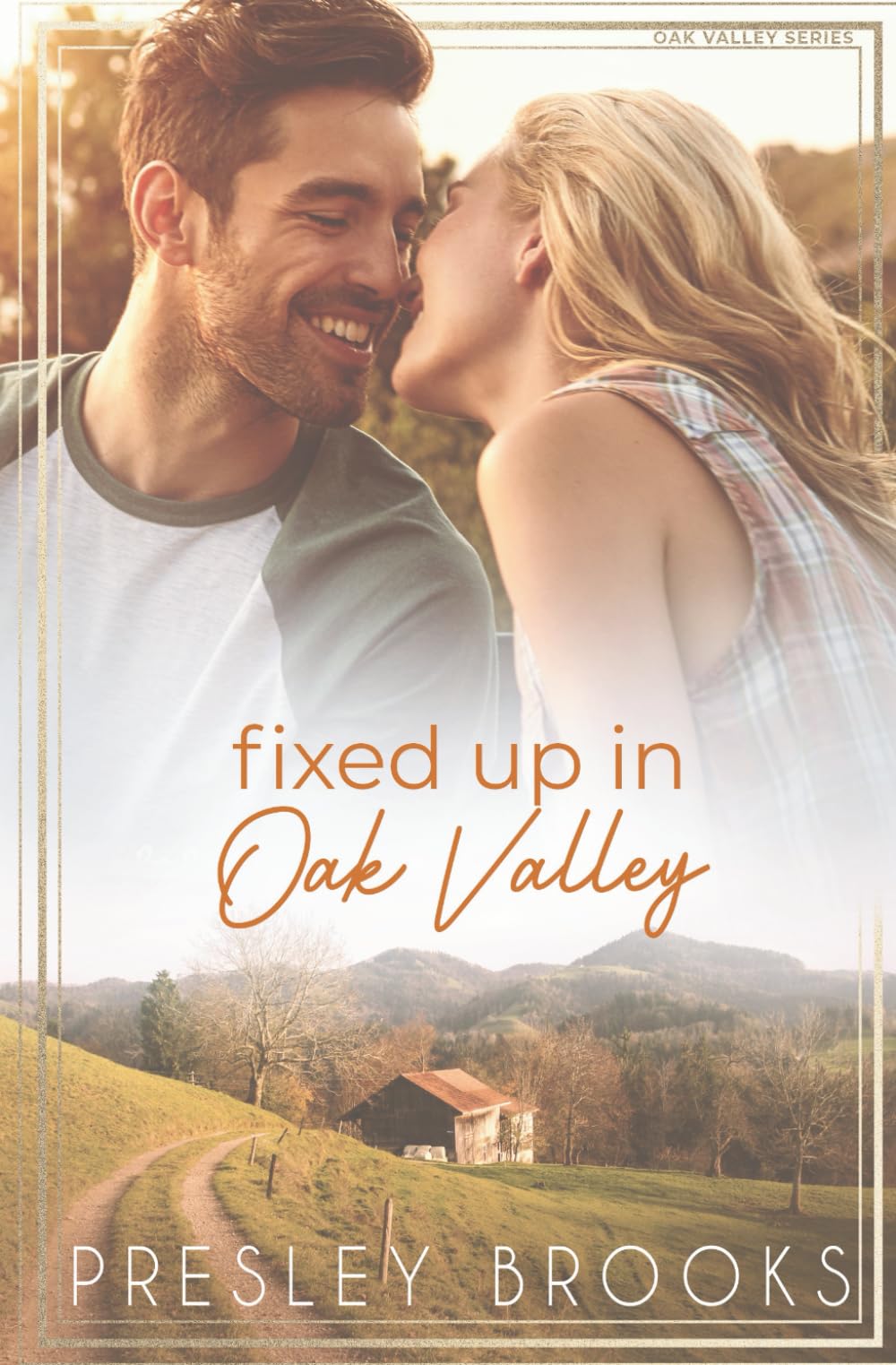 Fixed Up in Oak Valley: a Small Town Second Chance Romance