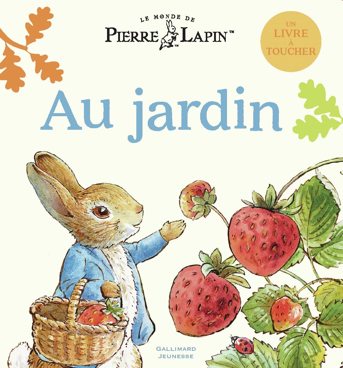 Le Monde de Pierre Lapin - Au jardin: Un livre à toucher