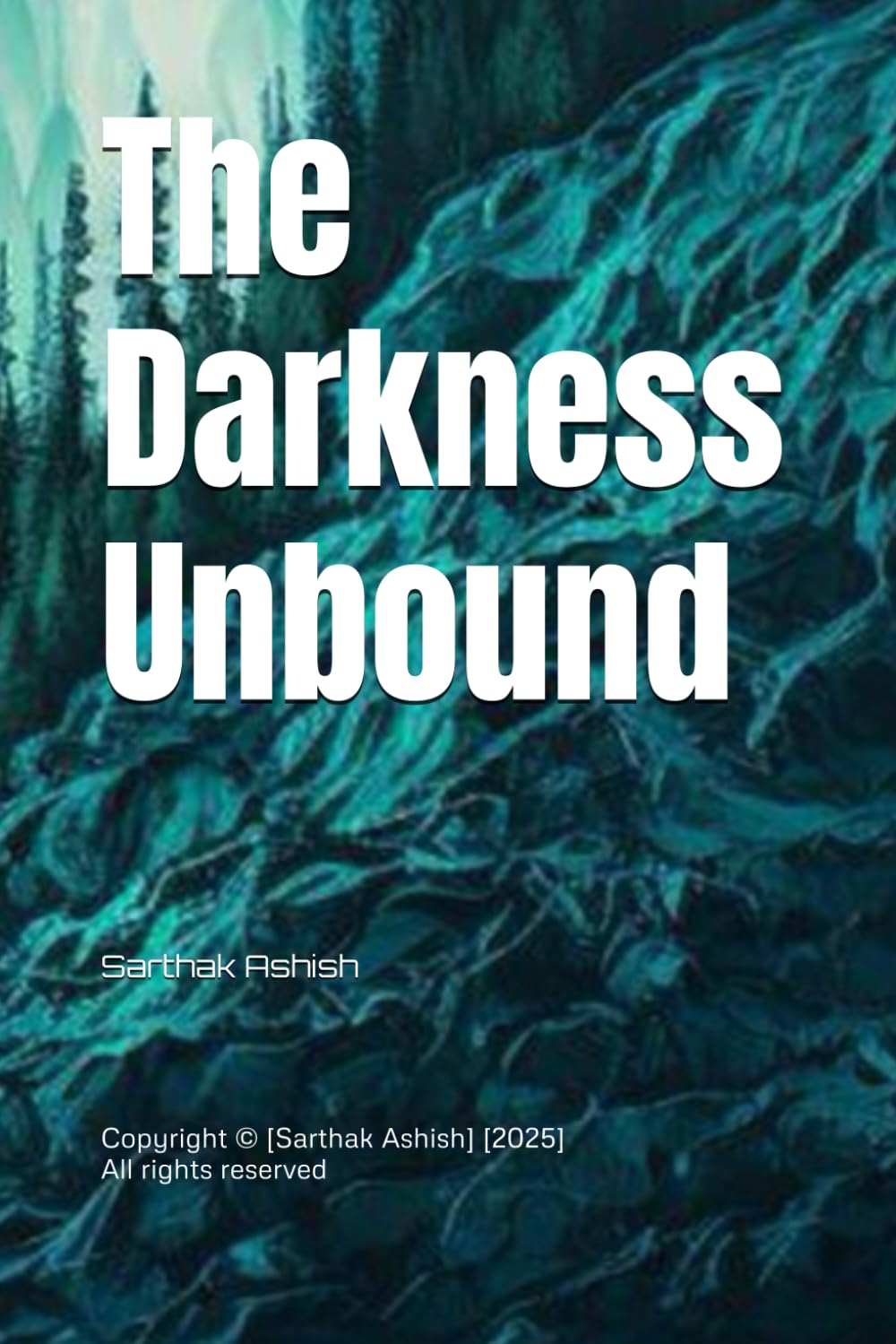 The Darkness Unbound (The Darkness Unbound (Volume 1))