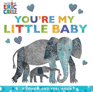 Eric Carle You're My Little Baby Touch-and-Feel Board Book - Interactive Baby Animal Love Story