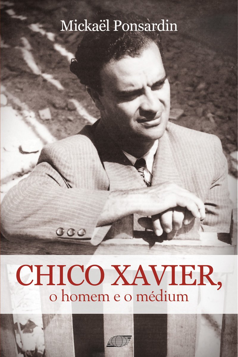 Chico Xavier, o Homem e o Mediun (Portuguese Edition)