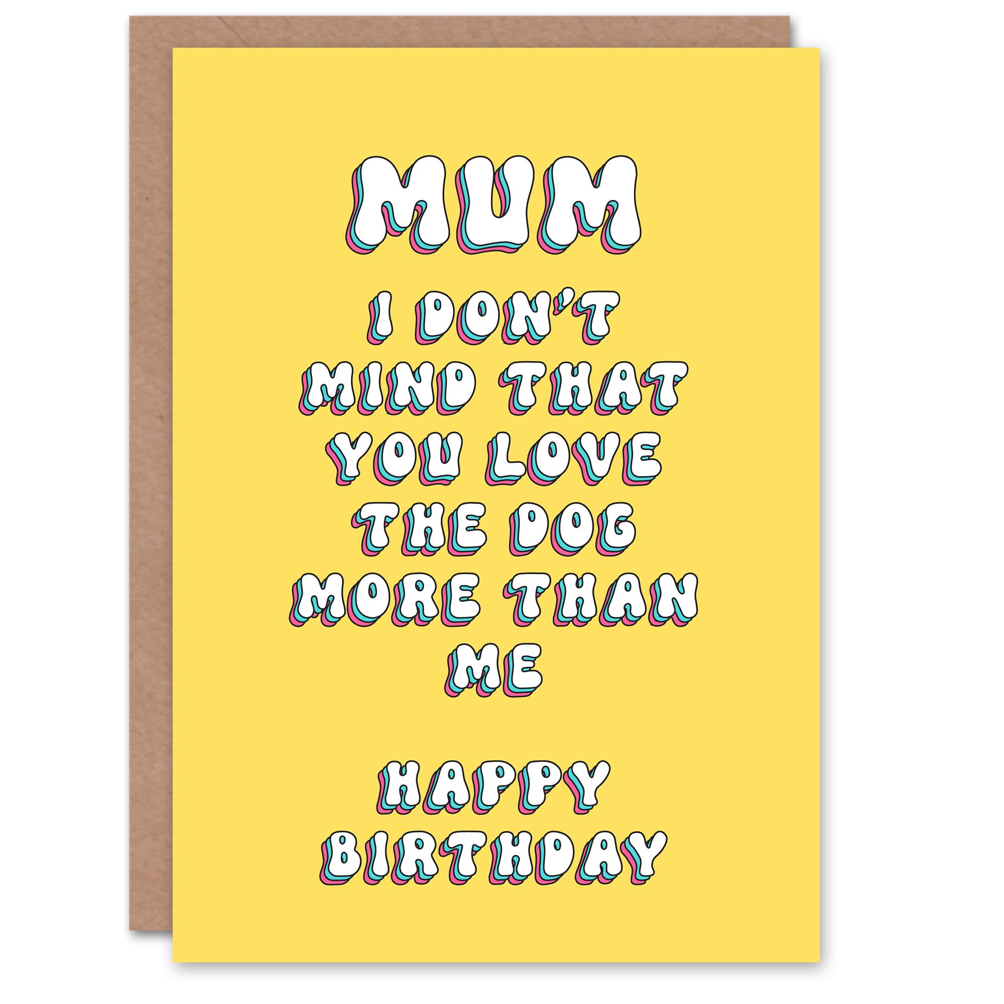 Artery8 Greeting Card I Don't Mind You Love Dog More Than Me For Mum Mummy Mom Birthday Card