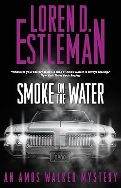 Smoke on the Water / Loren D. Estleman