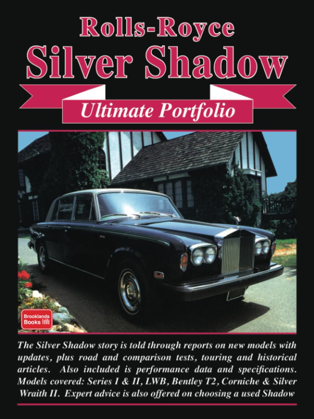 Rolls-Royce Silver Shadow Ultimate Portfolio: Road Test Book