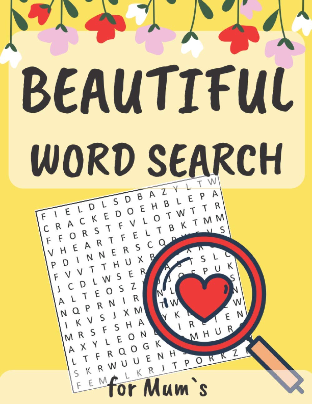 Beautiful Word Search for Mum`s: Large Print Wordsearching Book for Adult | Beautiful and Positive Words | Jumbo Challenging Brain Exercise | Word Find Activity Game