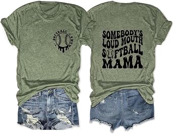 Somebodys Loudmouth Softball Mama Shirt Funny Softball Mom Front and Back Graphic T-Shirt Womens Casual Tee