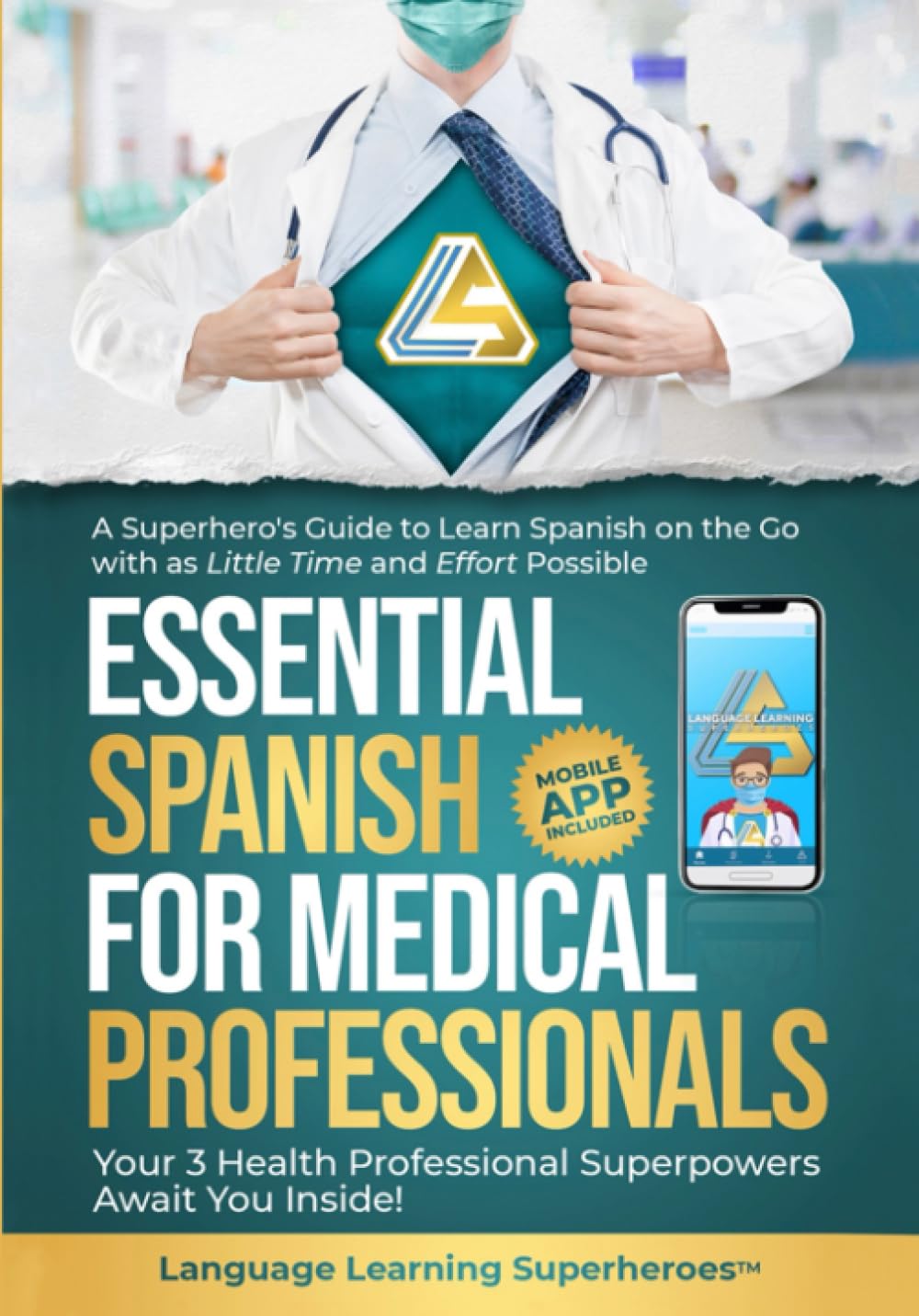 Essential Spanish for Medical Professionals A Superhero's Guide to