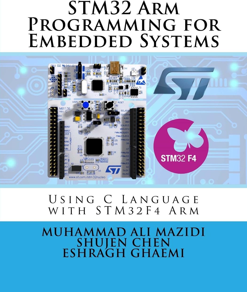 STM32 Arm Programming for Embedded Systems (Mazidi & Naimi ARM)