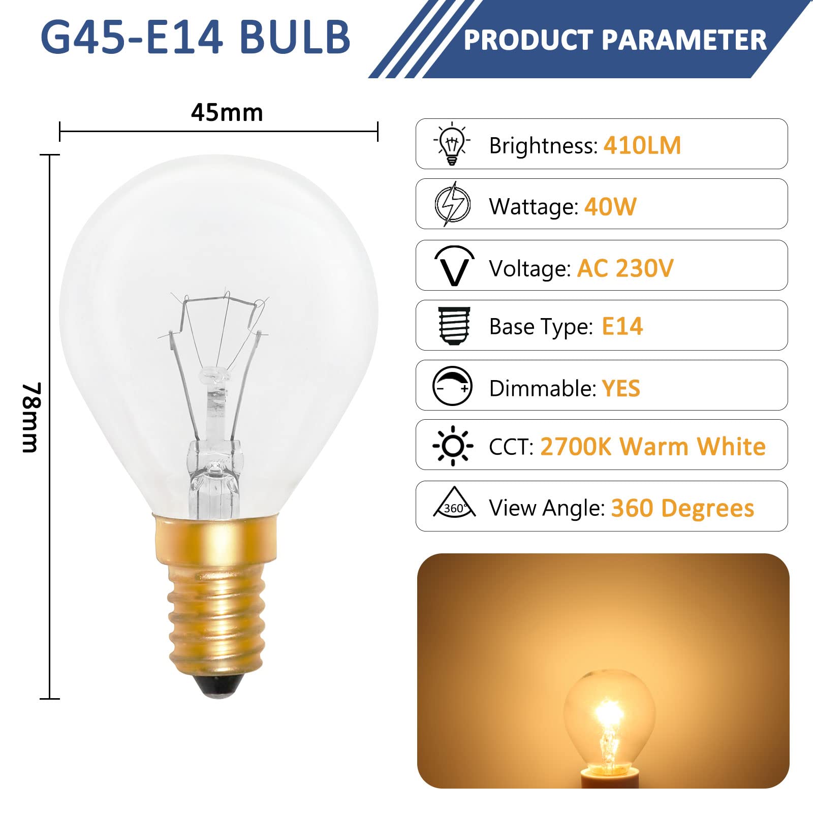 Żarówka do piekarnika G45 E14 ściemnialna, ciepła biel 2700 K, 410 lumenów, 78 mm x 45 mm, prąd zmienny 240 V, odporna na ciepło do 300 °C, do piekarnika, lampy solnej, lampy lawowej, 2