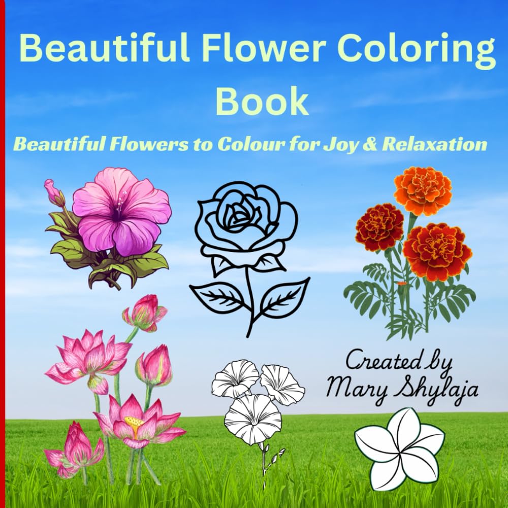 Beautiful Flower Coloring Book: Beautiful Flowers to Colour for Joy & Relaxation
