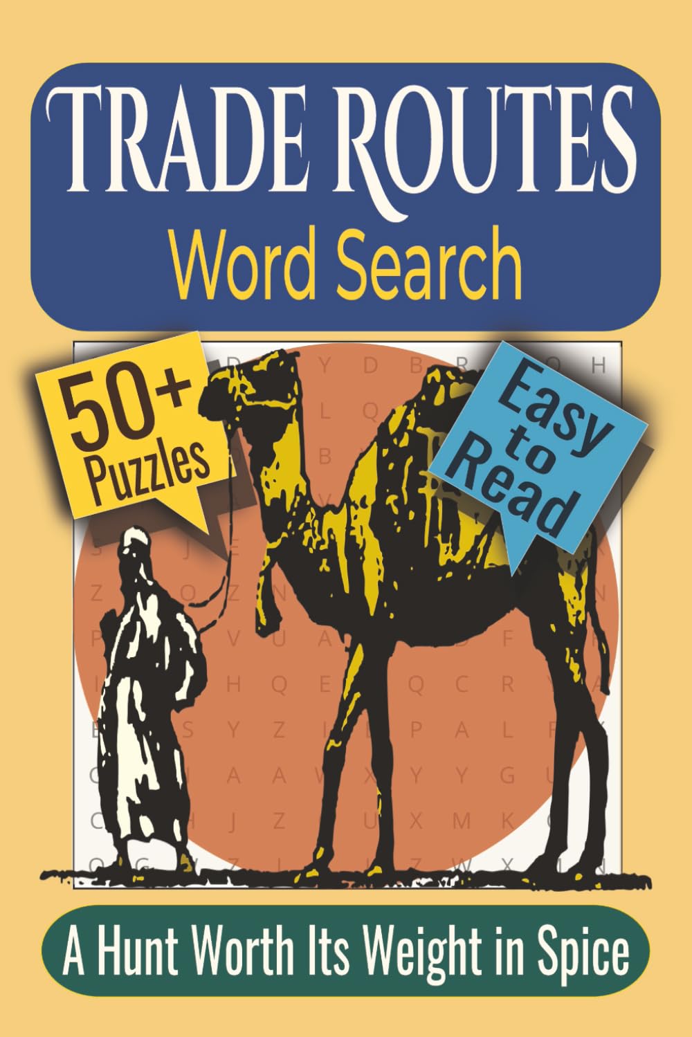 Trade Routes Word Search Puzzle Book: Puzzles Featuring Ancient Journeys, Historic Landmarks, and Old-World Travel