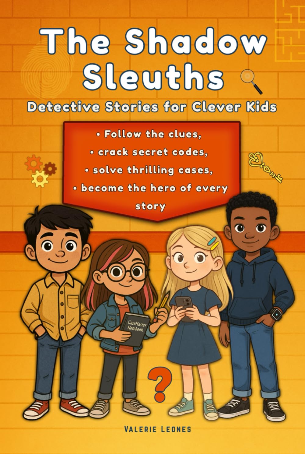 The Shadow Sleuths: Mystery Detective Stories for Clever Kids Ages 9–12: Follow the clues, crack secret codes, solve thrilling cases, and become the hero of every story