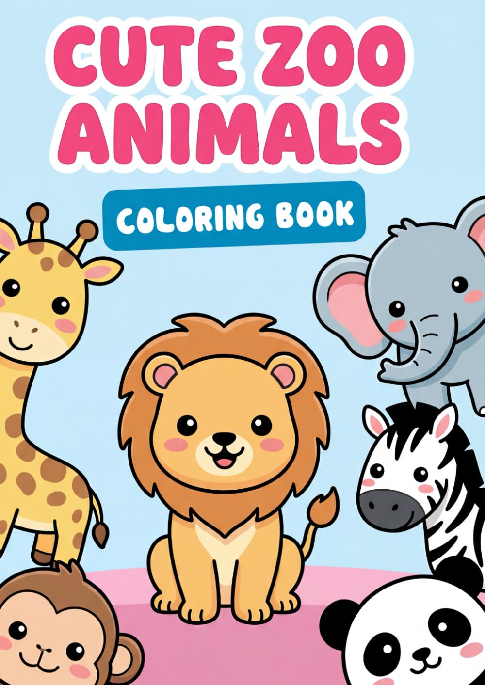 Cute ZOO ANIMALS Coloring Book: 50 Adorably Cute Zoo Friends to Color – Sweet and Playful Animal Pages for Kids and Adults Who Love Cuteness (101% CUTE COLORING BOOKS)