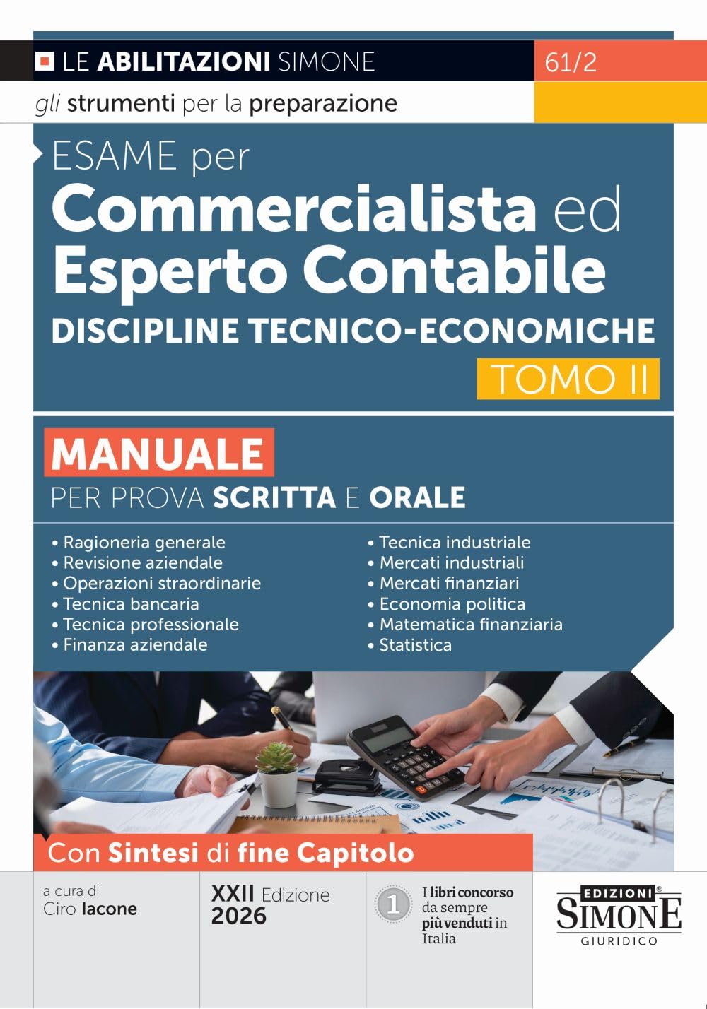 Esame per commercialista ed esperto contabile. Manuale per prova scritta e orale. Nuova ediz.. Discipline tecnico-economiche (Vol. 2)