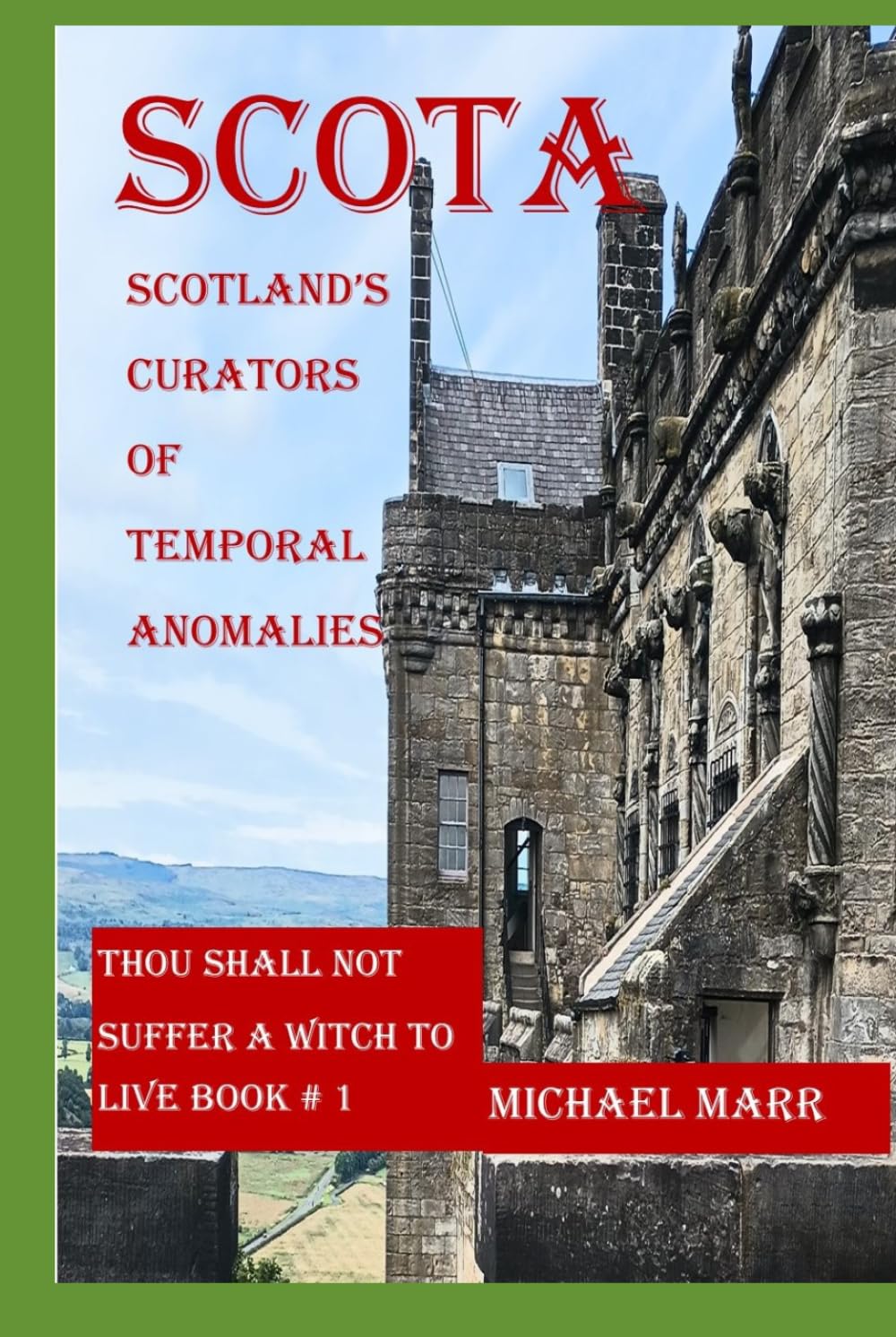SCOTA Scotland's Curators of Temporal Anomalies: Thou Shalt not Suffer a Witch