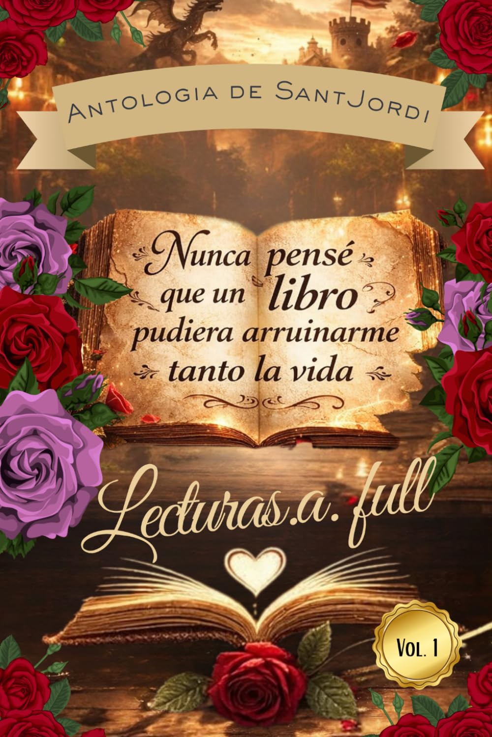 Nunca pensé que un libro pudiera arruinarme la vida (Vol1): Antología de relatos de suspense, thriller psicológico y humor negro que no podrás olvidar