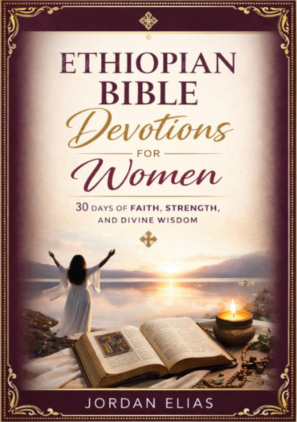 Ethiopian Bible Devotions for Women: 30 Days of faith, Strength, and Divine Wisdom