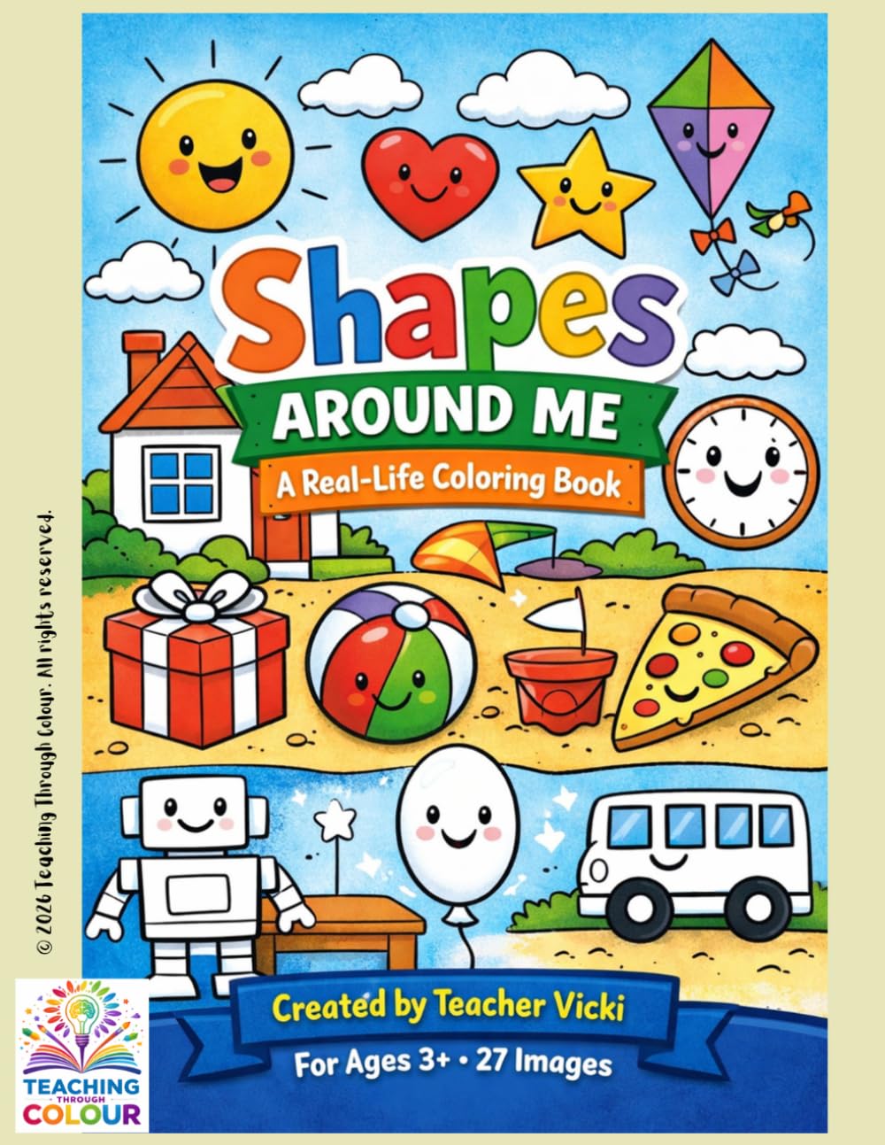 Shapes in Real Life Coloring Book for Kids Ages 3+: Easy Preschool Shape Coloring Pages | 27 Images