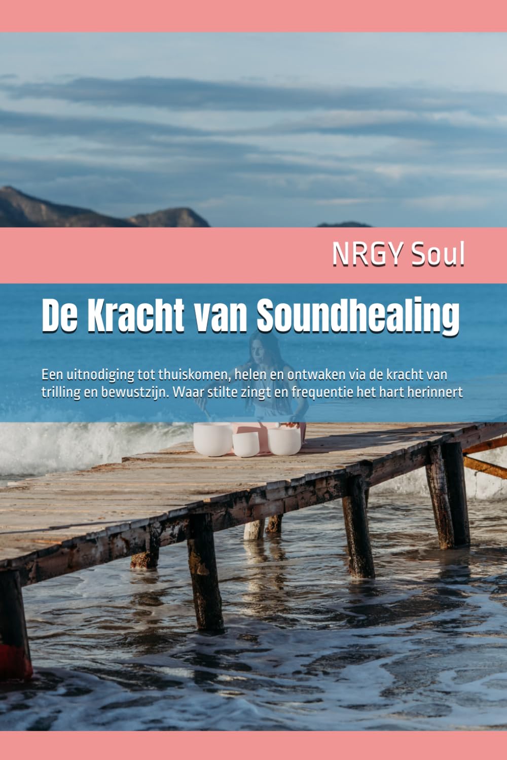 De Kracht van Soundhealing: Een uitnodiging tot thuiskomen, helen en ontwaken via de kracht van trilling en bewustzijn. Waar stilte zingt en frequentie het hart herinnert