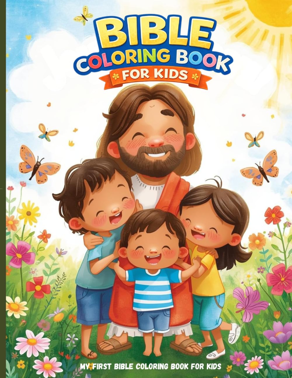 My First Bible Coloring Book for Kids: Fun and Easy Bible Story Coloring Pages to Help Kids Learn About God’s Love
