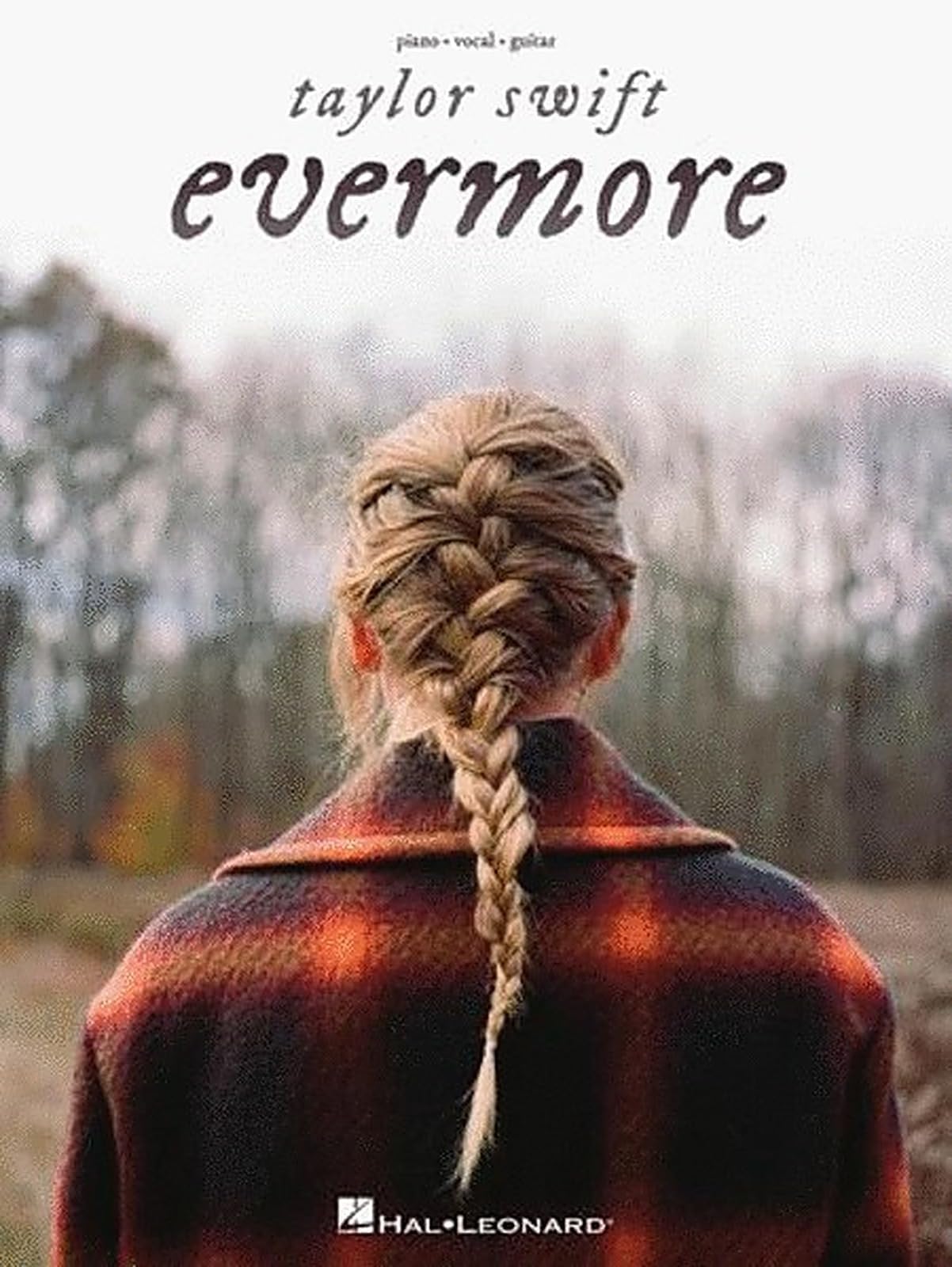 Taylor Swift โ Evermore | Piano Vocal Guitar Sheet Music Songbook | 17 Pop Songs in PVG Arrangements for Students and Fans | Songbook for Home ... Evermore Piano/Vocal/guitar Songbook