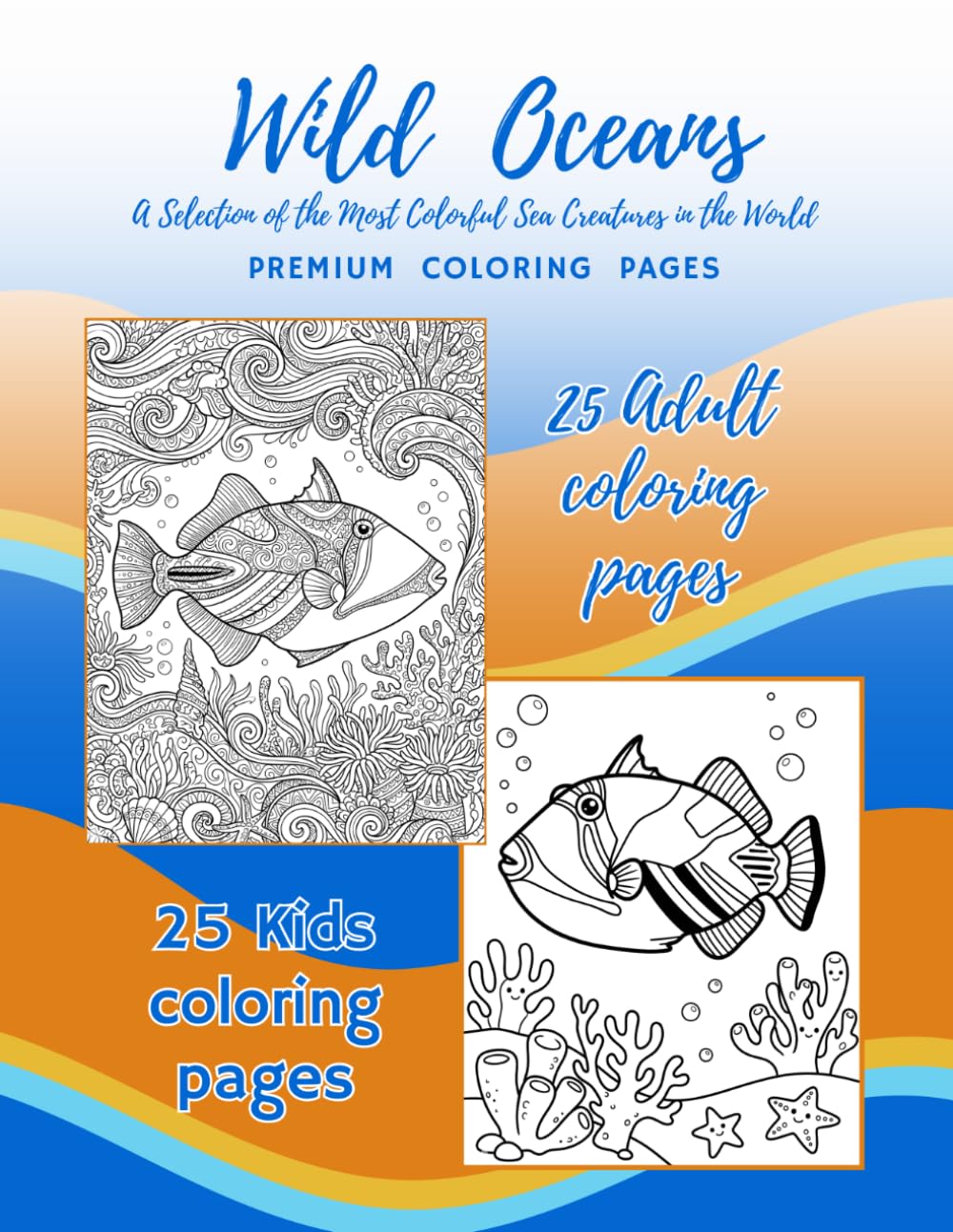 Wild Oceans: Premium Coloring Pages For The Young & Young At Heart (Wild Earth)