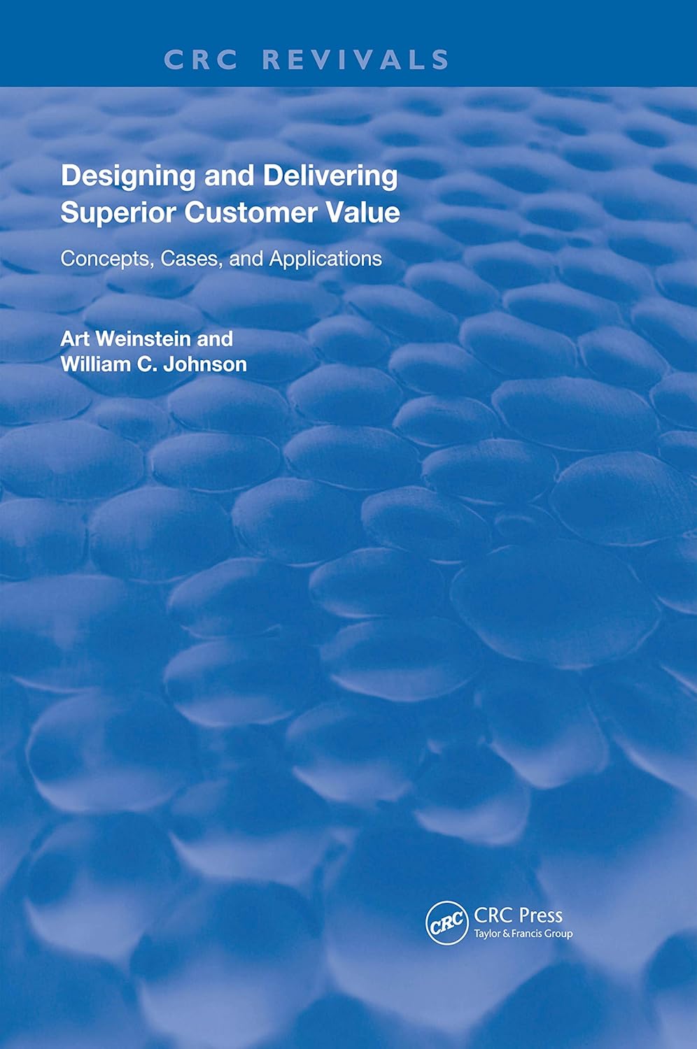 Designing and Delivering Superior Customer Value (Routledge Revivals)