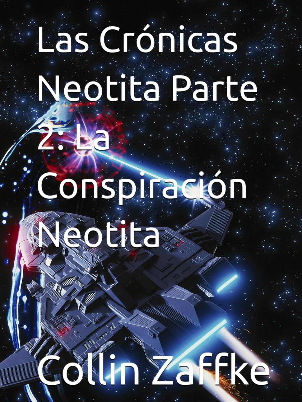 Las Crónicas Neotita Parte 2: La Conspiración Neotita