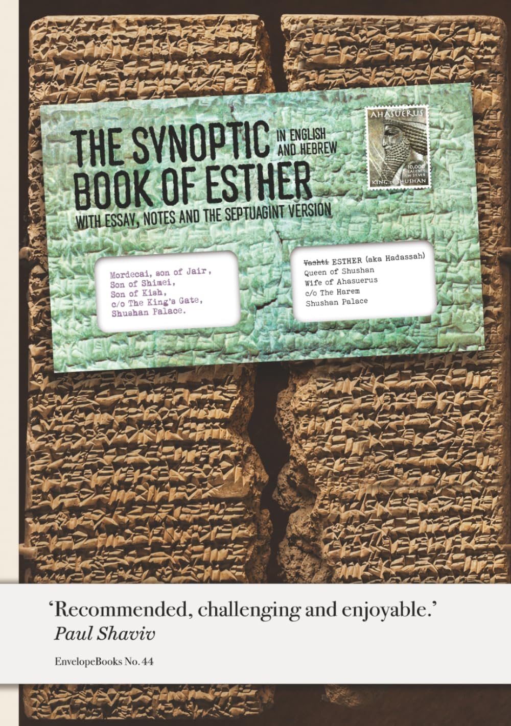 The Synoptic Book of Esther: With an introduction, endnotes, and the Septuagint version in an appendix