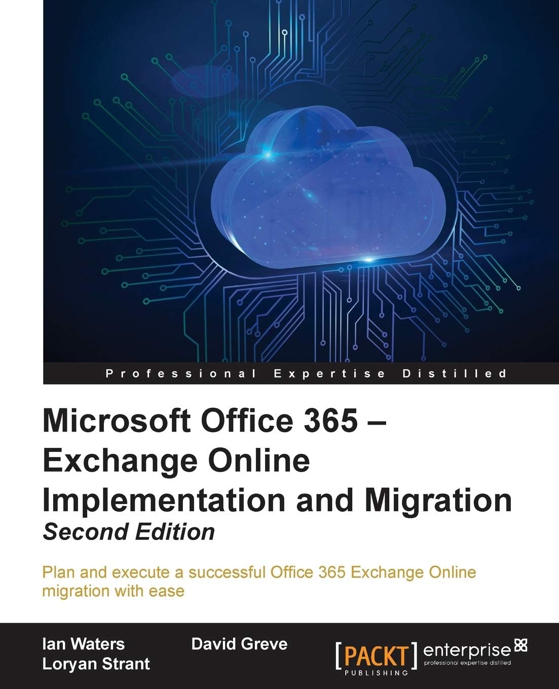 Microsoft Office 365 - Exchange Online Implementation and Migration - Second Edition 2nd ed. Edition