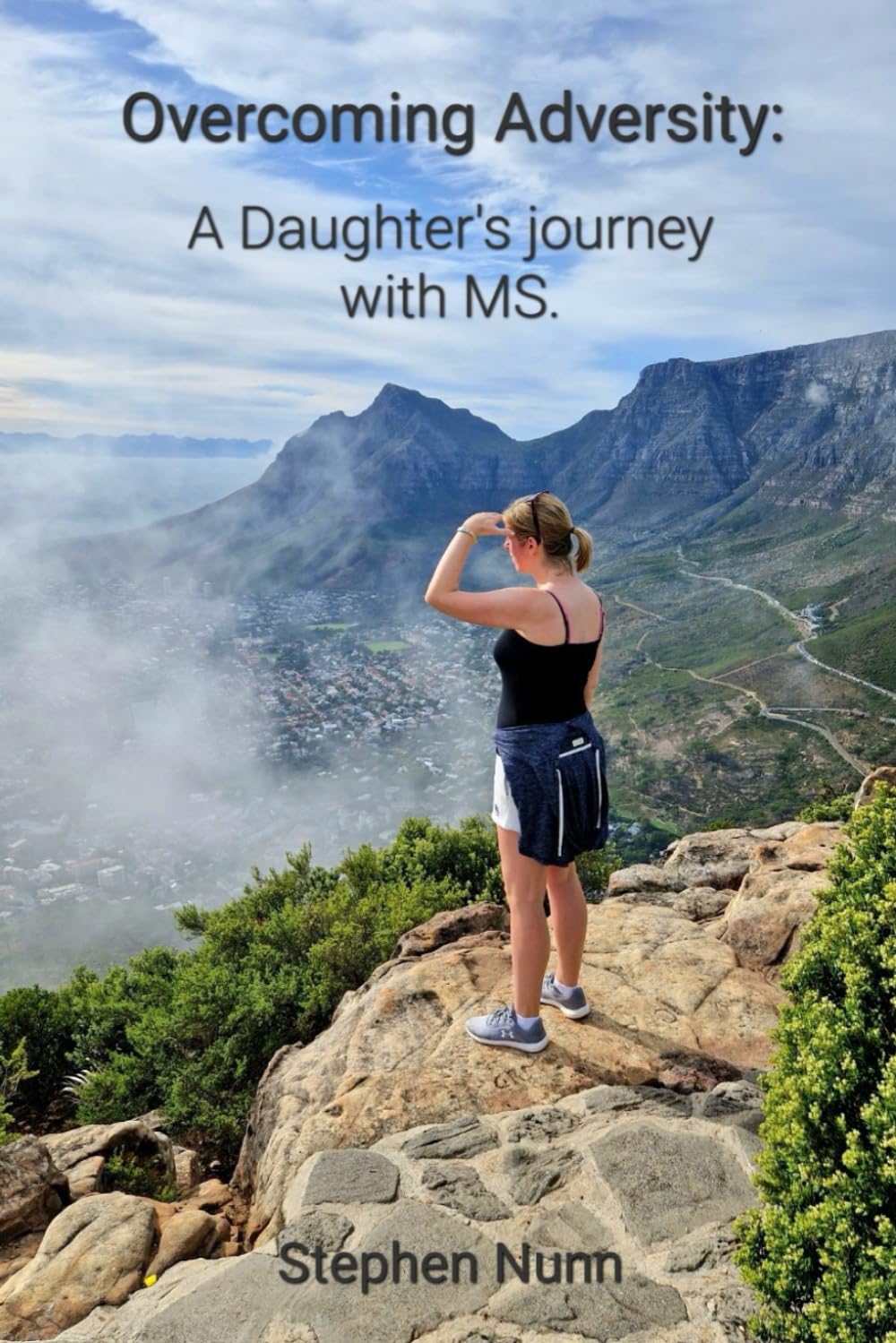 Overcoming Adversity: A Daughter's journey with MS.