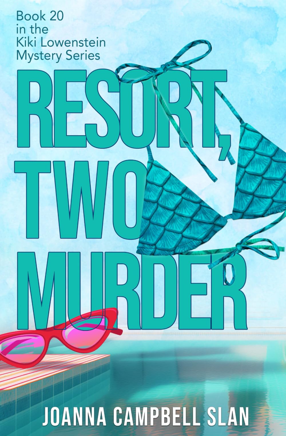 Resort, Two, Murder: Book #20 in the Kiki Lowenstein Mystery Series