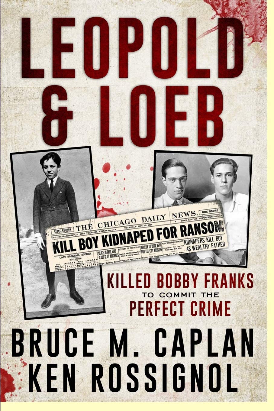 Leopold & Loeb Killed Bobby Franks