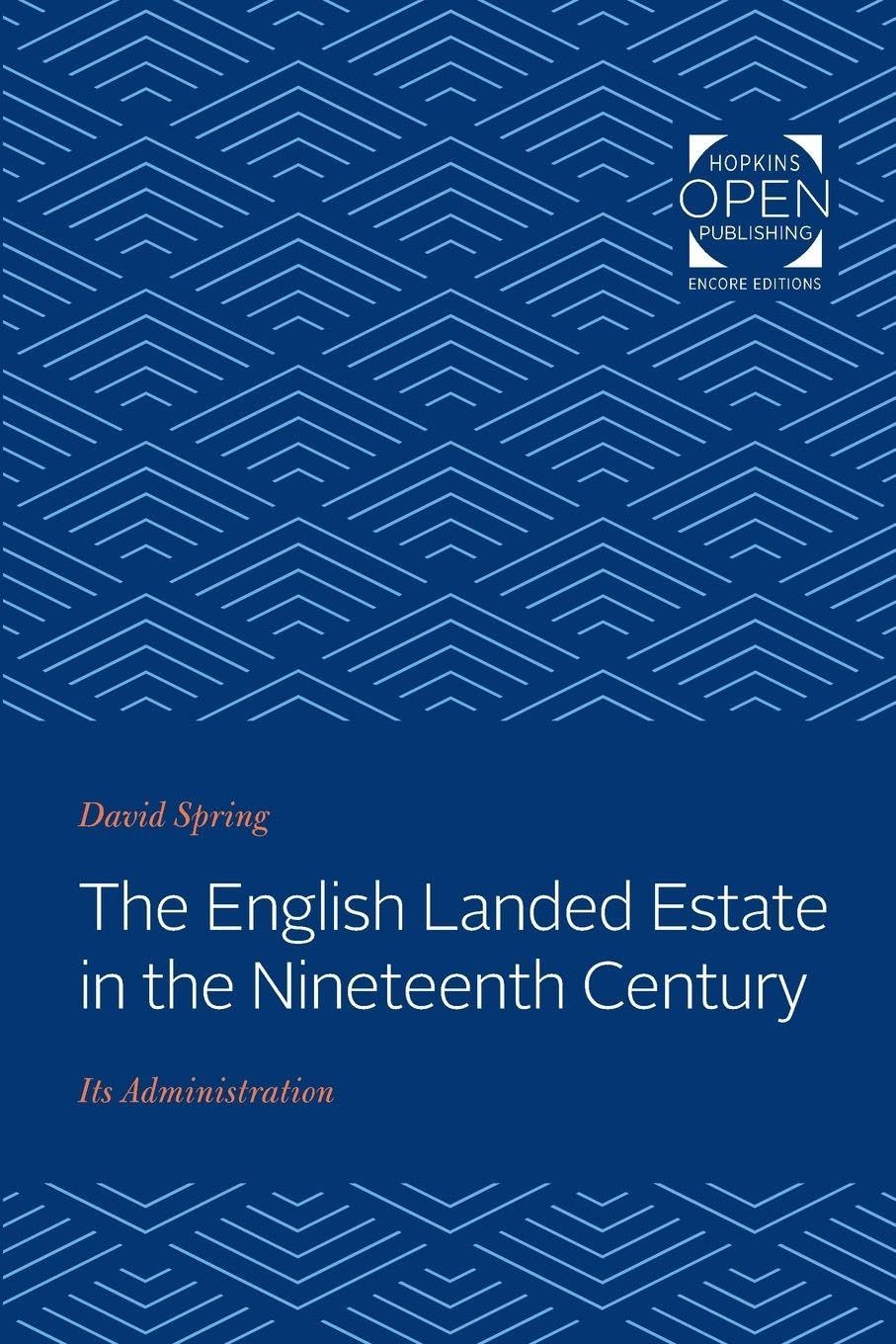 The English Landed Estate in the Nineteeth Century: Its Administration