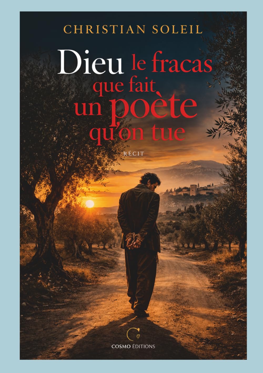 Dieu le fracas que fait un poète qu'on tue