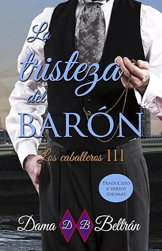 La tristeza del Barón Caballeros III (Los Caballeros) (Spanish Edition)