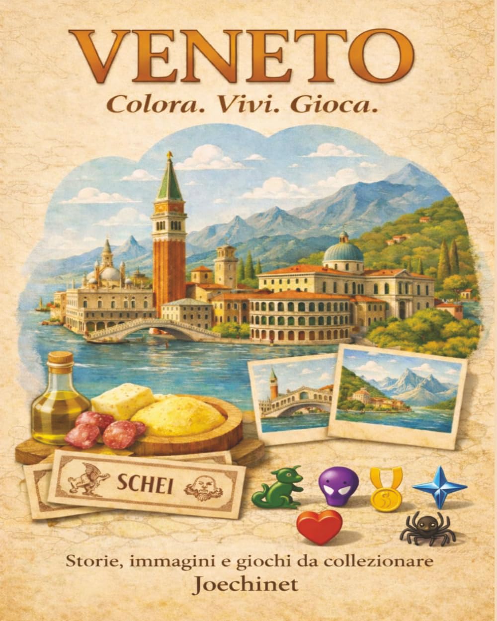 Veneto: Colora, Vivi, Gioca:: Libro da colorare e da vivere: racconti, illustrazioni e gioco da tavolo fai-da-te ispirato al Veneto. (Colora, Vivi, Gioca – L’Italia da scoprire regione per regione)