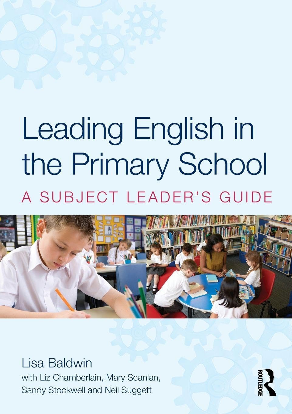 Leading English in the Primary School by Lisa Baldwin - 9781138304925