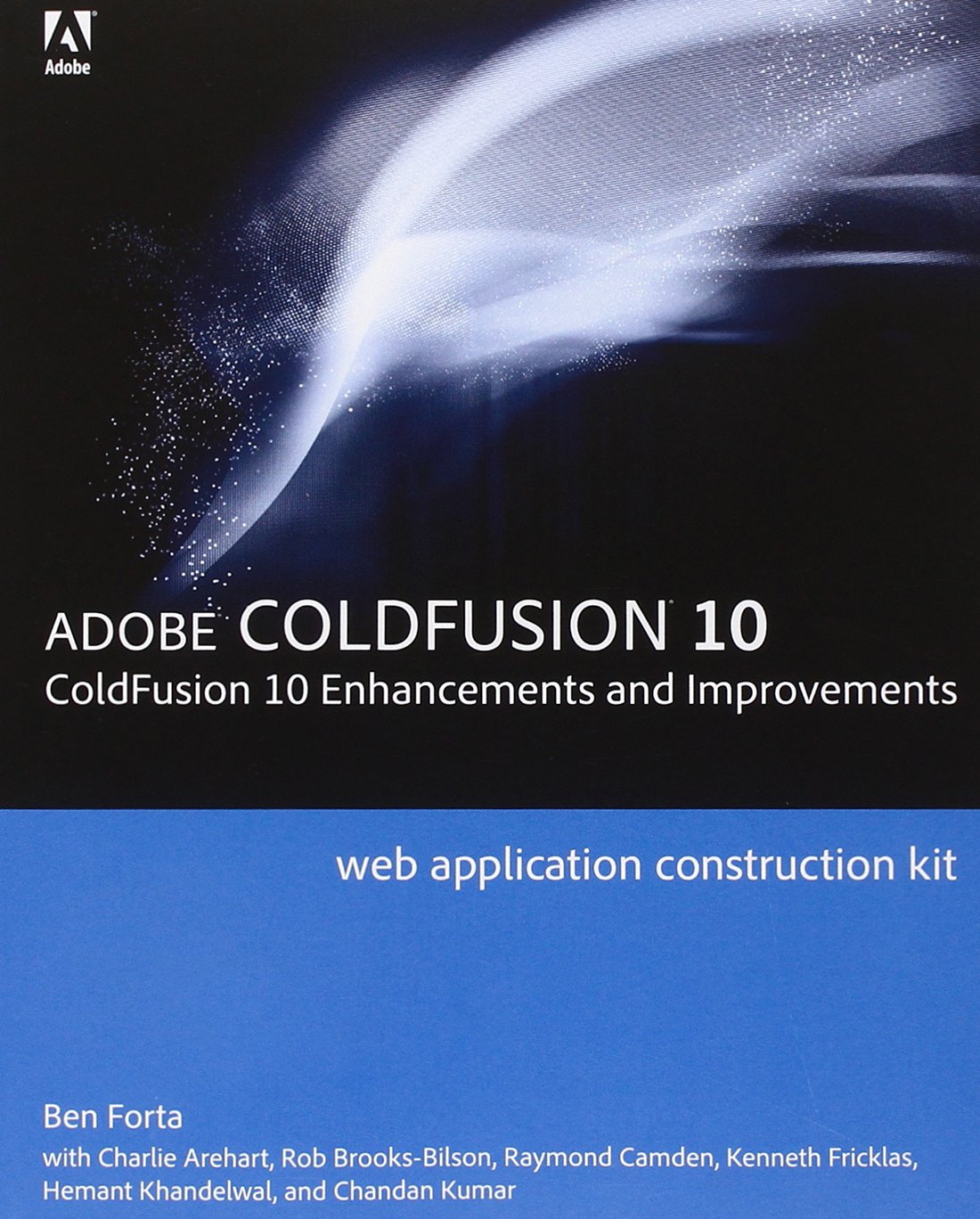 Adobe ColdFusion 10 Web Application Construction Kit: ColdFusion 10 Enhancements and Improvements Paperback – 8 April 2013