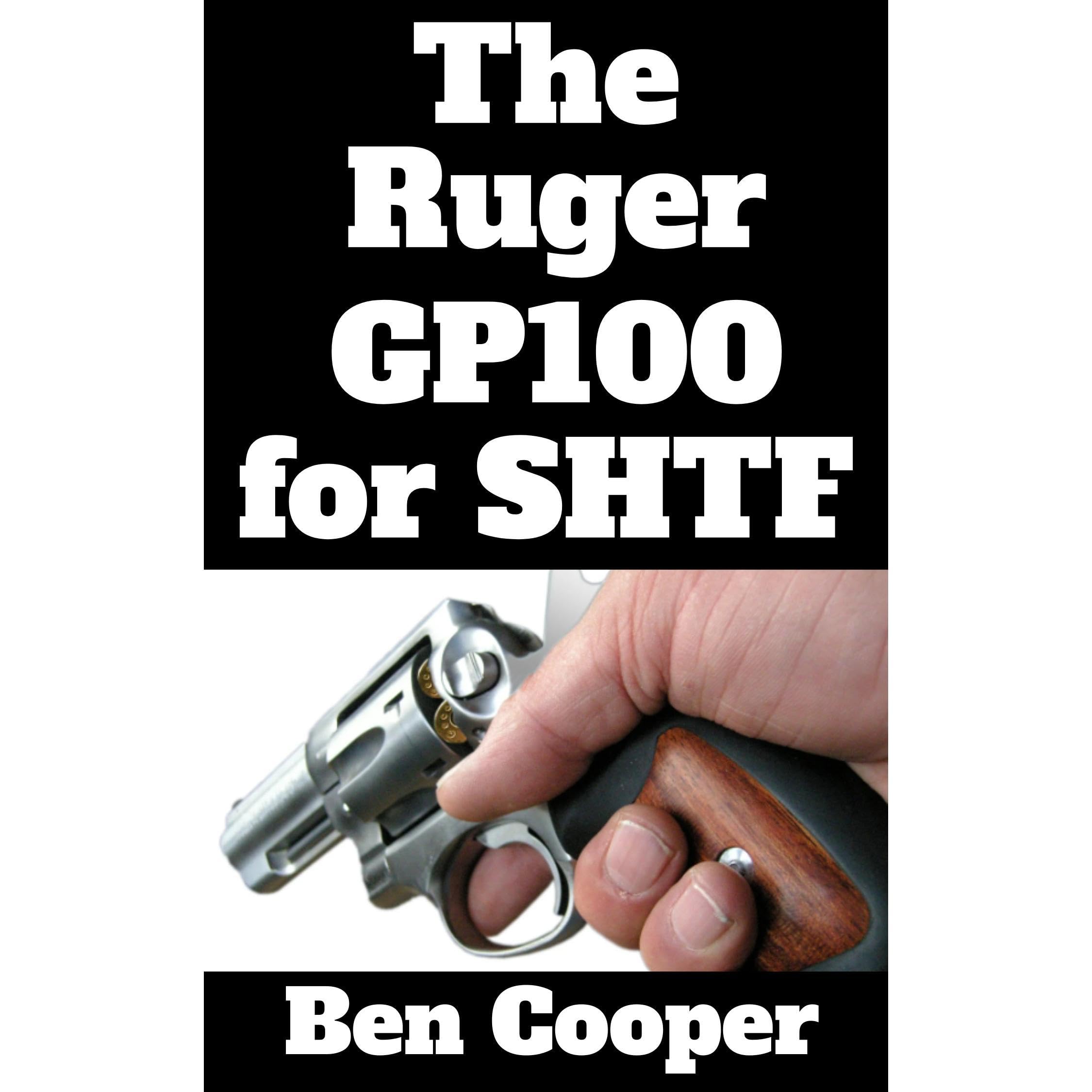 The Ruger GP100 For SHTF