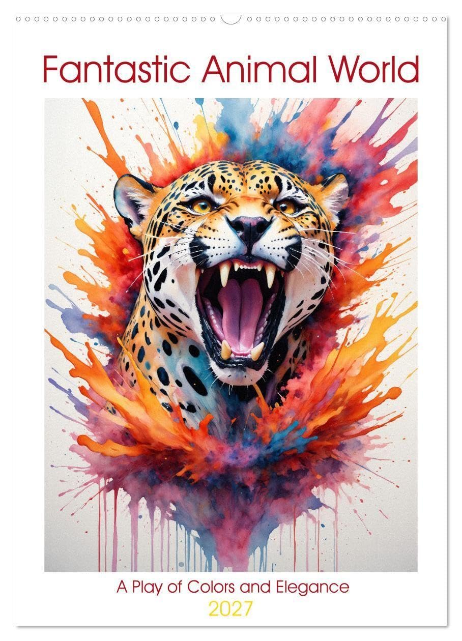 Fantastic Animal World: A Play of Colors and Elegance (Wall Calendar 2027 DIN A2 portrait), CALVENDO 12 Month Wall Calendar: Immerse yourself in the ... brings the diversity of nature to life.