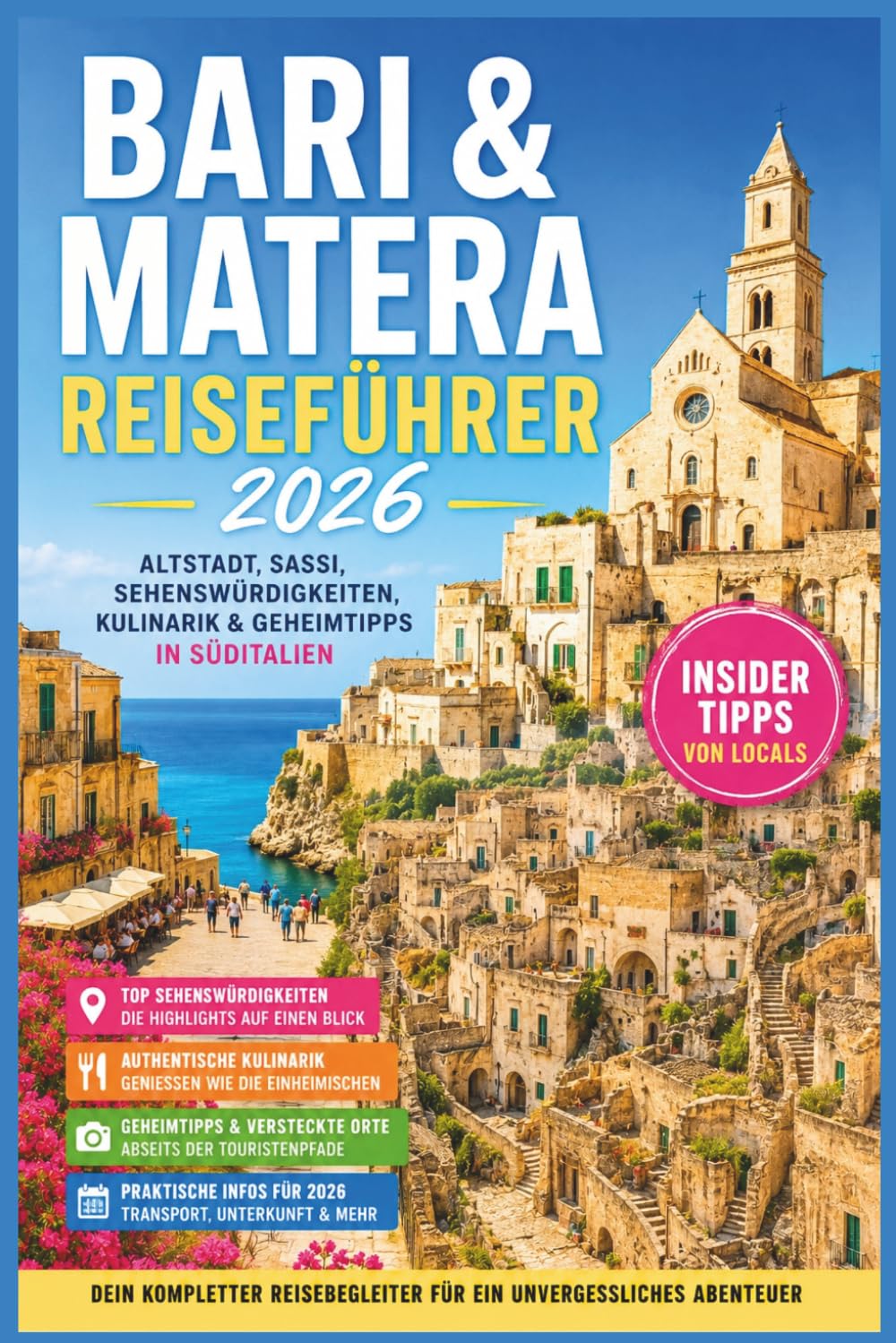 Bari & Matera Reiseführer 2026: Altstadt, Sassi, Sehenswürdigkeiten, Kulinarik & Geheimtipps in Süditalien